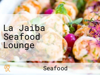 La Jaiba Seafood Lounge