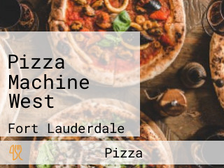 Pizza Machine West