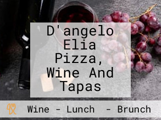 D'angelo Elia Pizza, Wine And Tapas