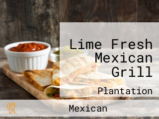 Lime Fresh Mexican Grill