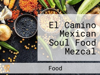 El Camino Mexican Soul Food Mezcal Tequila Fort Lauderdale