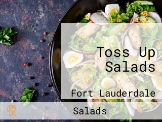 Toss Up Salads