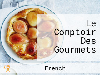 Le Comptoir Des Gourmets