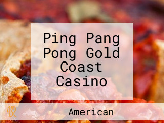 Ping Pang Pong Gold Coast Casino