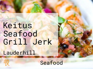 Keitus Seafood Grill Jerk