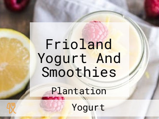 Frioland Yogurt And Smoothies