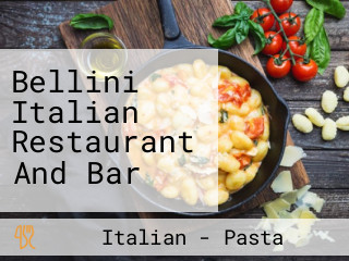 Bellini Italian Restaurant And Bar