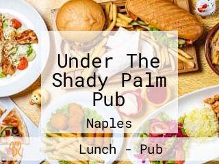 Under The Shady Palm Pub
