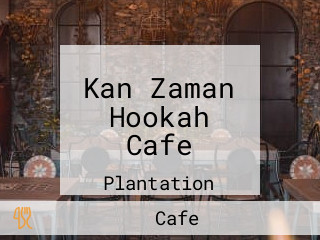 Kan Zaman Hookah Cafe