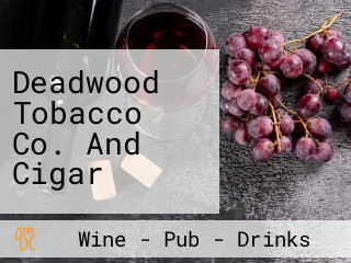 Deadwood Tobacco Co. And Cigar