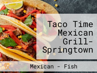 Taco Time Mexican Grill- Springtown Kwik Stop #2