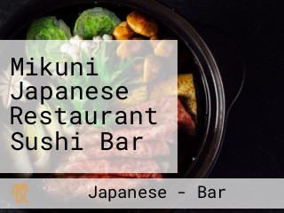 Mikuni Japanese Restaurant Sushi Bar