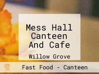 Mess Hall Canteen And Cafe