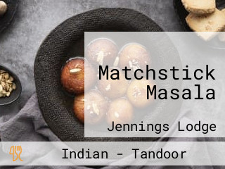 Matchstick Masala