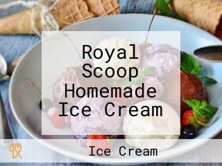 Royal Scoop Homemade Ice Cream