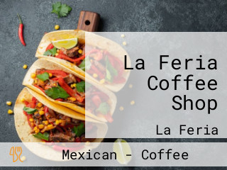 La Feria Coffee Shop