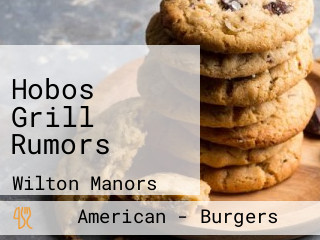 Hobos Grill Rumors