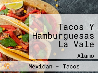 Tacos Y Hamburguesas La Vale