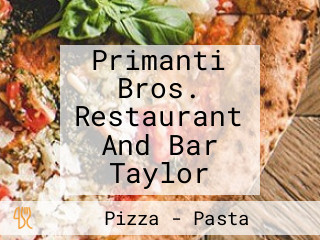 Primanti Bros. Restaurant And Bar Taylor