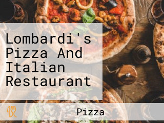 Lombardi's Pizza And Italian Restaurant