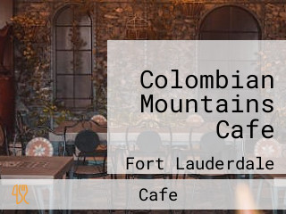 Colombian Mountains Cafe