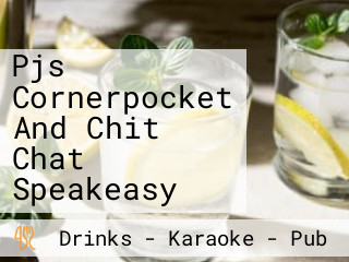 Pjs Cornerpocket And Chit Chat Speakeasy