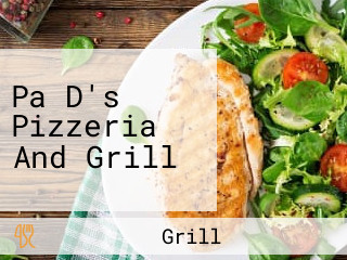 Pa D's Pizzeria And Grill