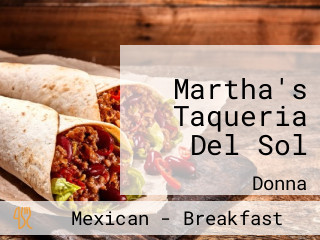 Martha's Taqueria Del Sol