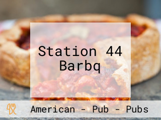 Station 44 Barbq