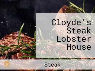 Cloyde's Steak Lobster House