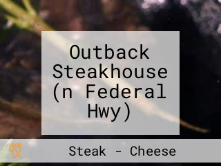 Outback Steakhouse (n Federal Hwy)