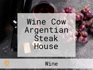 Wine Cow Argentian Steak House