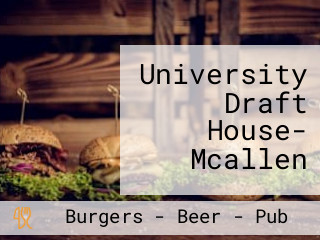 University Draft House- Mcallen