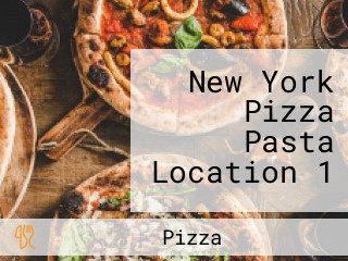 New York Pizza Pasta Location 1