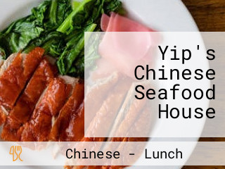 Yip's Chinese Seafood House