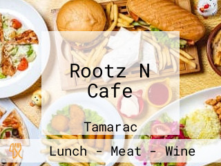 Rootz N Cafe