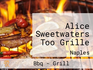 Alice Sweetwaters Too Grille