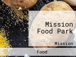 Mission Food Park