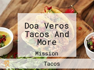 Doa Veros Tacos And More