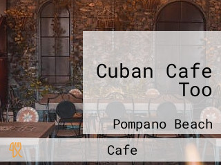 Cuban Cafe Too