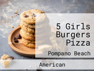 5 Girls Burgers Pizza