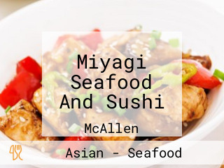 Miyagi Seafood And Sushi