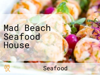 Mad Beach Seafood House