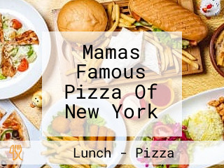 Mamas Famous Pizza Of New York