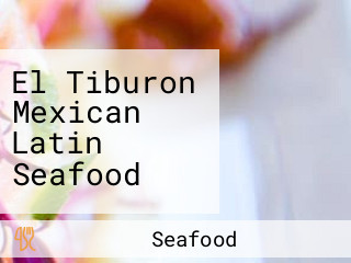 El Tiburon Mexican Latin Seafood