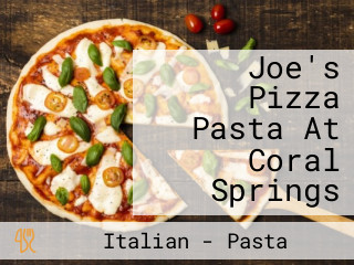 Joe's Pizza Pasta At Coral Springs