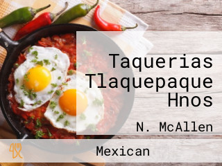 Taquerias Tlaquepaque Hnos