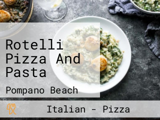 Rotelli Pizza And Pasta