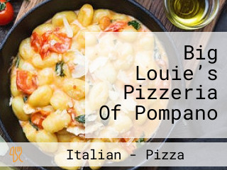 Big Louie’s Pizzeria Of Pompano