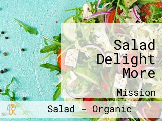 Salad Delight More